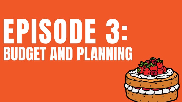 EP03: Project & Budget Planning (Part One)